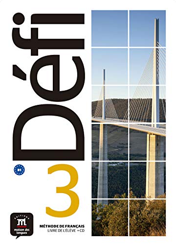 DÉFI 3 - Livre de l'Élève . B1 von DIFUSION CENTRO DE INVESTIGACION Y PUBLICACIONES DE IDIOMAS S.L.