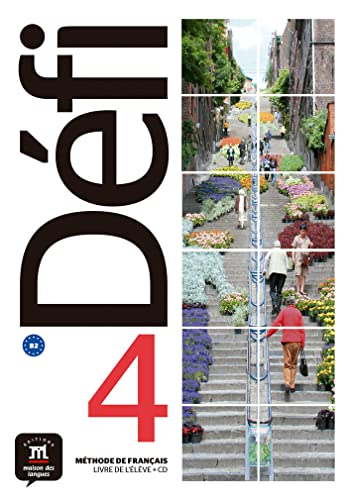 DÉFI 4 - Livre de l'élève. B2: Livre de l'eleve 4 (B2)