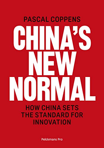 China's New Normal (English edition): How China sets the standard for innovation von Pelckmans Pro