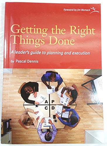 Getting the Right Things Done: A Leader's Guide to Planning and Execution