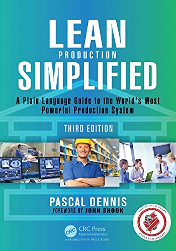 Lean Production Simplified, Third Edition: A Plain-language Guide to the World's Most Powerful Production System von CRC Press
