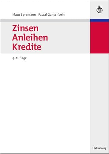 Zinsen, Anleihen, Kredite von Oldenbourg Wissenschaftsverlag