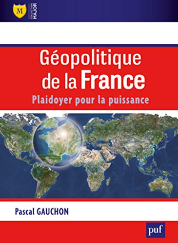 Géopolitique de la France - Plaidoyer pour la puissance von BELIN EDUCATION