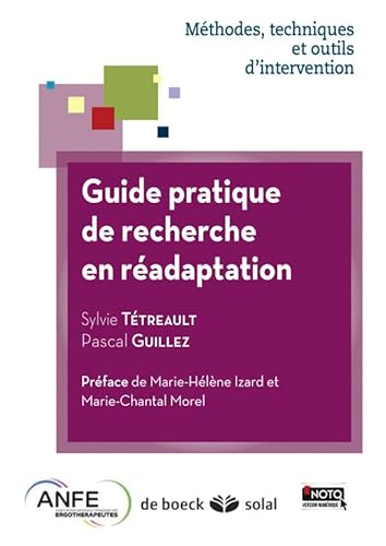 Guide pratique de recherche en réadaptation: Méthodes, techniques et outils d'intervention