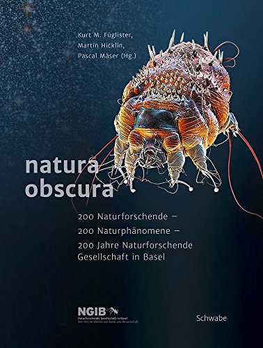 natura obscura: 200 Naturforschende – 200 Naturphänomene – 200 Jahre Naturforschende Gesellschaft in Basel natura obscura: 200 Naturforschende – 200 Naturphänomene – 200 Jahre Naturforschende Gesellschaft in Basel