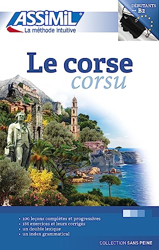 Le Corse Livre: Niveau A1-B2 Methode d'apprentissage de corse: Niveau A1-B2 Méthode d'apprentissage de corse (Senza sforzo) von Assimil