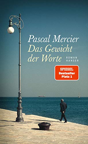 Das Gewicht der Worte: Roman