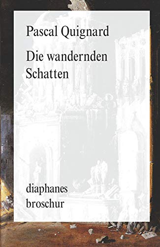 Die wandernden Schatten: Letztes Königreich, I (diaphanes Broschur)