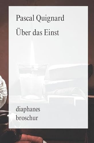 Über das Einst (diaphanes Broschur)