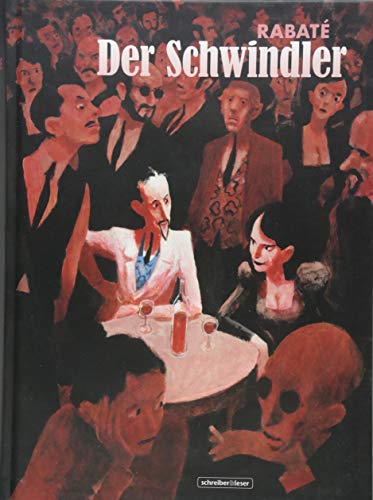 Der Schwindler: Roman eines Revolutionsabenteurers von Schreiber + Leser