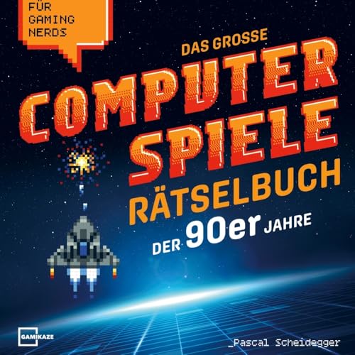 Das große Computerspiele Rätselbuch der 90er Jahre für Gaming Nerds: 50 Spiele, 450 Rätsel, von Gamer für Gamer Das große Computerspiele Rätselbuch der 90er Jahre für Gaming Nerds: 50 Spiele, 450 Rätsel, von Gamer für Gamer von Gamikaze Scheidegger