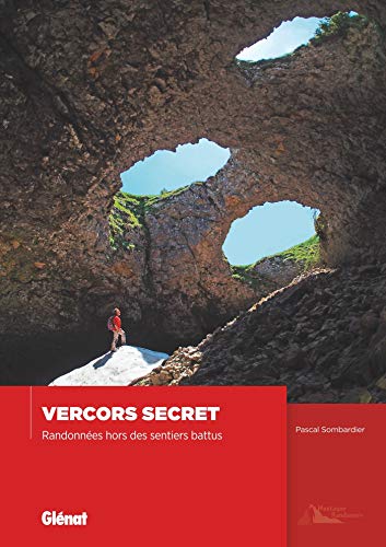 Vercors secret: Randonnées hors des sentiers battus von GLENAT