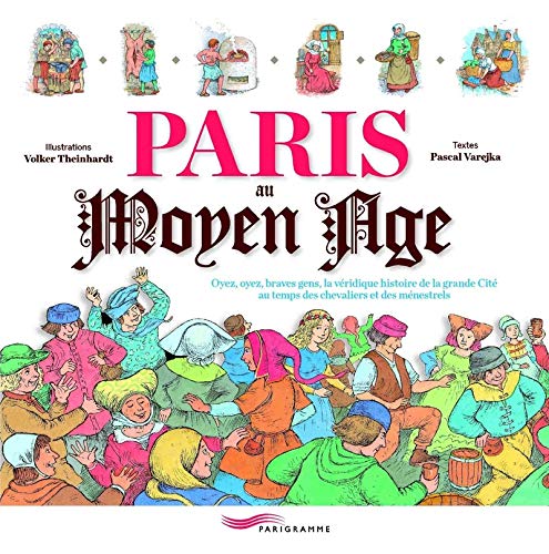 Paris au Moyen Age von PARIGRAMME