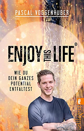 Enjoy this Life®: Wie du dein ganzes Potential entfaltest von Ullstein Taschenbuchvlg.