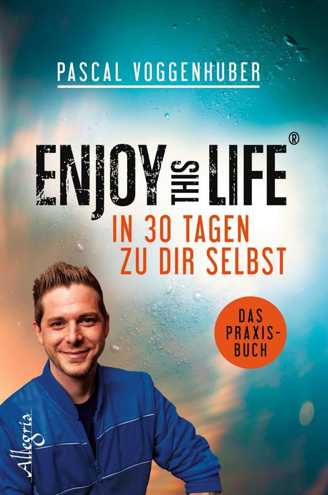 Enjoy this Life - In 30 Tagen zu dir selbst von Allegria Verlag