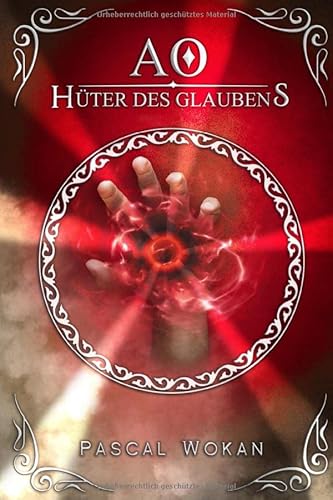 AO: Hüter des Glaubens AO: Hüter des Glaubens von Independently published