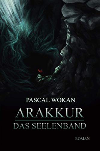 Arakkur: Das Seelenband von Independently published