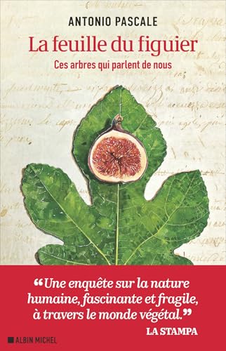 La Feuille du figuier: Ces arbres qui parlent de nous von ALBIN MICHEL