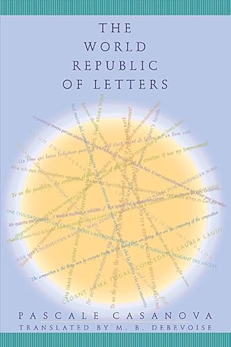 The World Republic of Letters (Convergences) von Harvard University Press