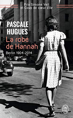 La robe de Hannah: Berlin, 1904-2014 von J'AI LU