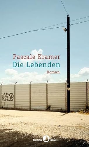 Die Lebenden: Roman (Edition Blau) von Rotpunktverlag, Zürich