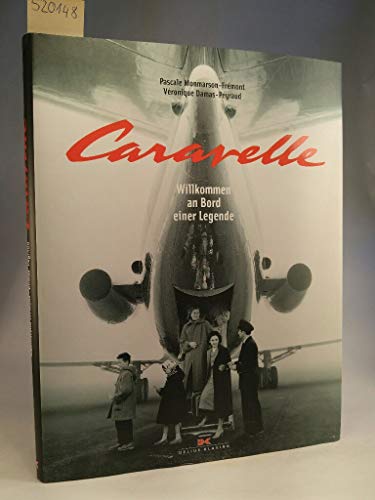 Caravelle: Willkommen an Bord einer Legende