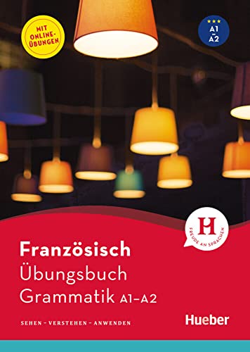 Französisch – Übungsbuch Grammatik A1-A2: Sehen - Verstehen - Anwenden / Buch