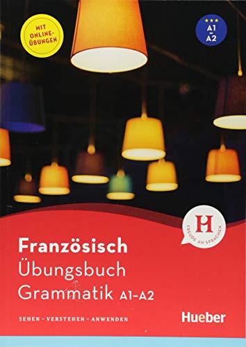 Französisch – Übungsbuch Grammatik A1-A2: Sehen - Verstehen - Anwenden / Buch von Hueber Verlag GmbH