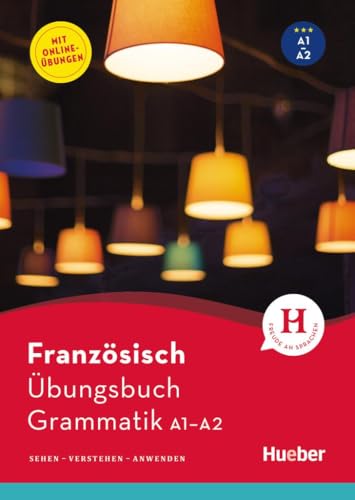 Französisch – Übungsbuch Grammatik A1-A2: Sehen - Verstehen - Anwenden / Buch