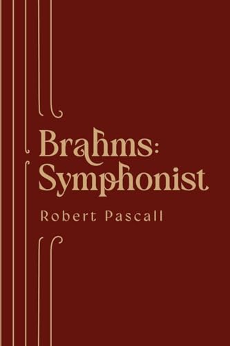 Brahms: Symphonist Brahms: Symphonist von The Boydell Press