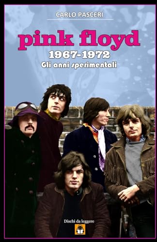 Pink Floyd 1967-1972 (Dischi da leggere): Gli anni sperimentali von Lulu
