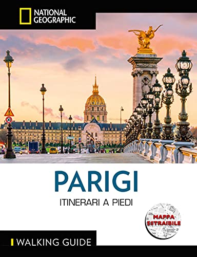 Parigi. Itinerari a piedi. Con cartina (Walking Guide. National Geographic)