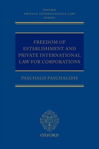 Freedom of Establishment and Private International Law for Corporations (Oxford Private International Law Series) von Brand: Oxford University Press, USA