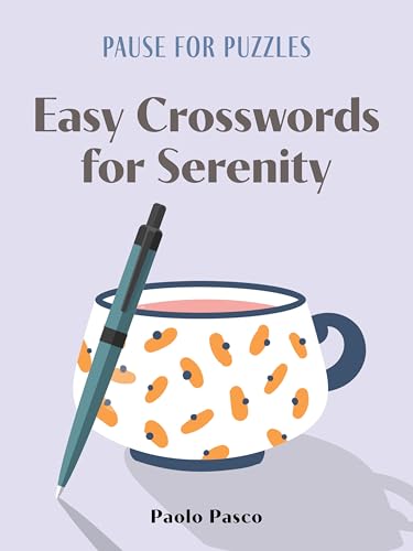Pause for Puzzles: Easy Crosswords for Serenity von Puzzlewright Press