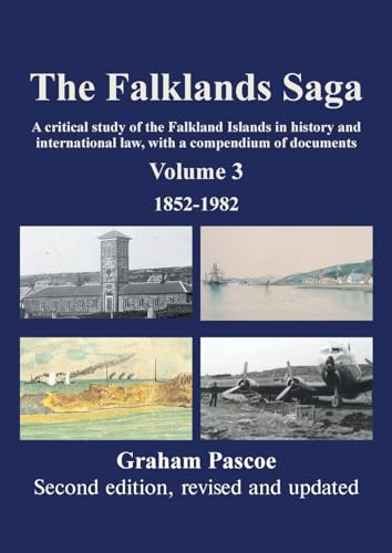 The Falklands Saga: Volume 3 von Grosvenor House Publishing Limited