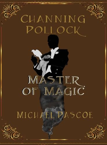 Channing Pollock: Master of Magic von Michael Pascoe