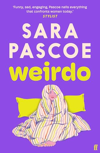 Weirdo: 'Intense, also BRILLIANT, funny and forensically astute.' Marian Keyes von Faber & Faber