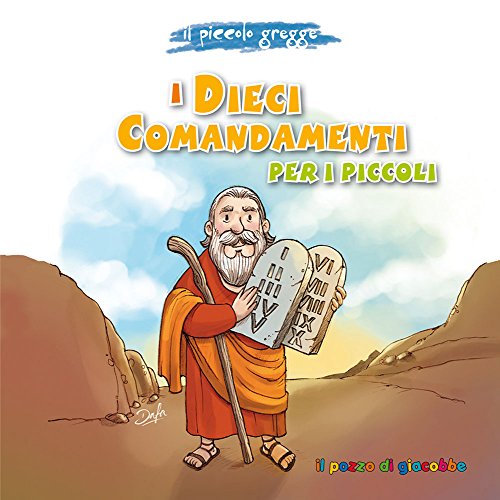 I Dieci comandamenti per i piccoli. Il piccolo gregge (Prego anch'io) von Il Pozzo di Giacobbe