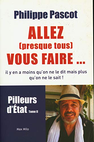 Allez (presque tous) vous faire... pilleurs d'état (tome 2: volume 02) von MAX MILO