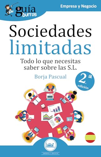 GuíaBurros Sociedades Limitadas: Todo lo que necesitas saber sobre las S.L.: Todo lo que necesitas saber para la creación de una S.L. (Empresa y Negocio, Band 88) von Editatum