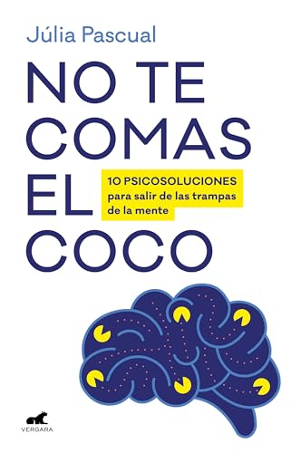 No te comas el coco: 10 psicosoluciones para salir de las trampas de la mente (Vergara) von Vergara