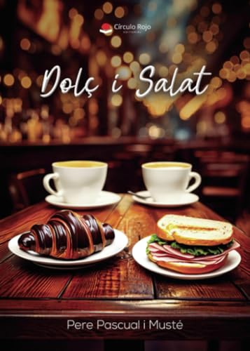 Dolç i Salat von Grupo Editorial Círculo Rojo SL