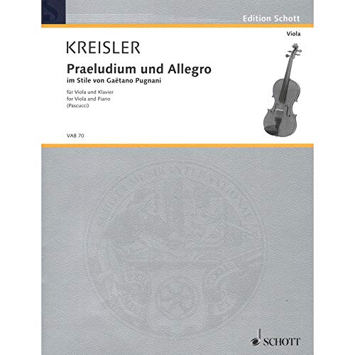 Praeludium und Allegro: im Stile von Gaetano Pugnani. Viola und Klavier.: dans le style de Gaetano Pugnani. viola and piano. (Edition Schott) von Schott