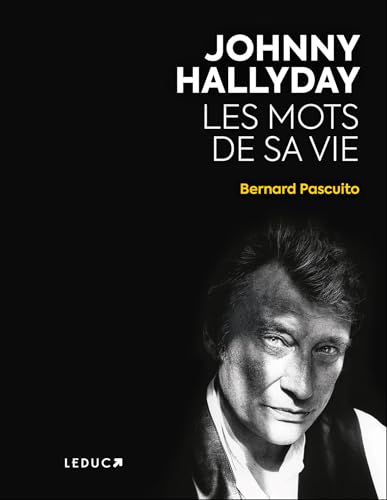 Johnny Hallyday, Les mots de sa vie von LEDUC