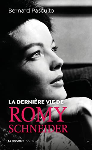 La dernière vie de Romy Schneider von DU ROCHER