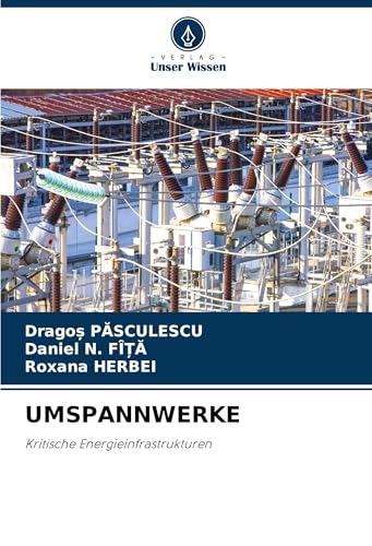 UMSPANNWERKE: Kritische Energieinfrastrukturen von Verlag Unser Wissen