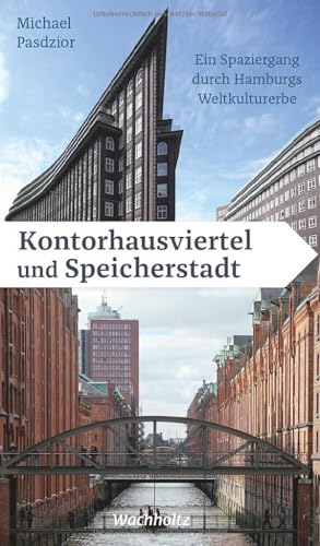 Kontorhausviertel und Speicherstadt: Ein Spaziergang durch Hamburgs Weltkulturerbe