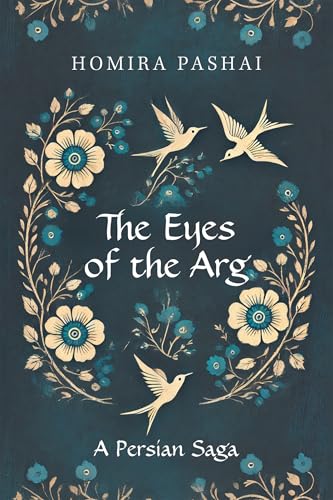 The Eyes of the Arg: A Persian Saga von Xlibris Us