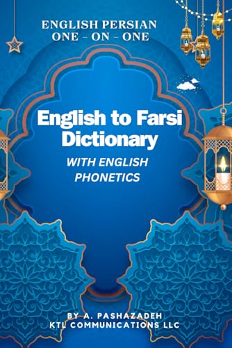 English to Farsi Dictionary with Phonetics: One-on-One Dictionary with English Phonetics von CreateSpace Independent Publishing Platform