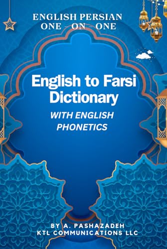 English to Farsi Dictionary with Phonetics: One-on-One Dictionary with English Phonetics von Independently published